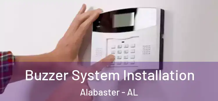 Buzzer System Installation Alabaster - AL