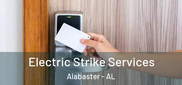 Electric Strike Services Alabaster - AL