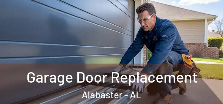  Garage Door Replacement Alabaster - AL