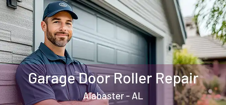  Garage Door Roller Repair Alabaster - AL