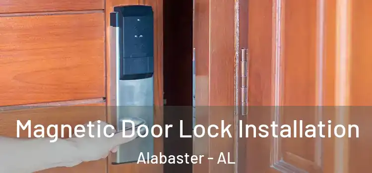  Magnetic Door Lock Installation Alabaster - AL