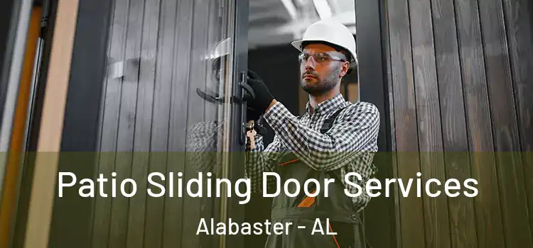 Patio Sliding Door Services Alabaster - AL