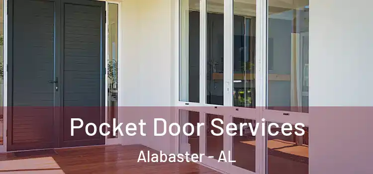 Pocket Door Services Alabaster - AL