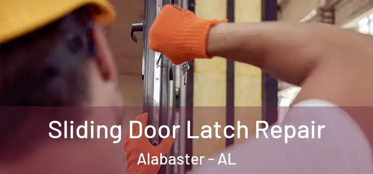 Sliding Door Latch Repair Alabaster - AL