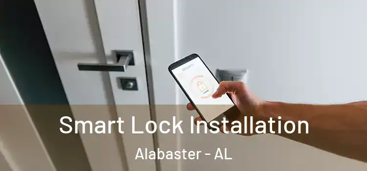 Smart Lock Installation Alabaster - AL