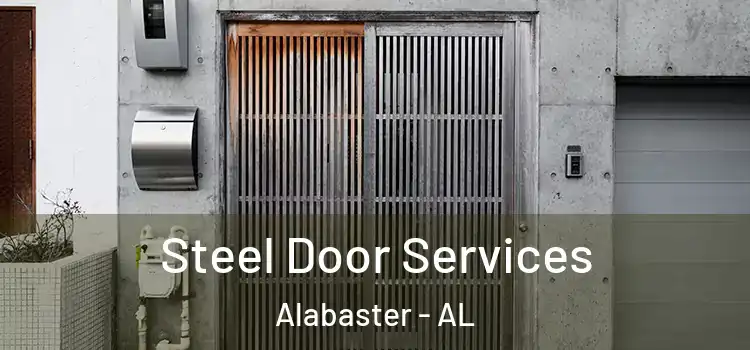 Steel Door Services Alabaster - AL